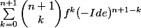 \sum_{k=0}^{n+1}{\begin{pmatrix} n+1\\k \end{pmatrix}}f^k(-Ide)^{n+1-k}